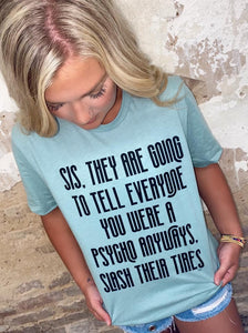 Tell Them You're A Psycho T-Shirt