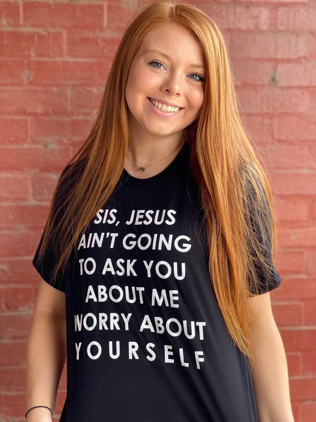 Sis Jesus Ain't T-Shirt
