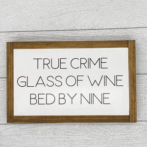 True Crime Glass of Wine Sign