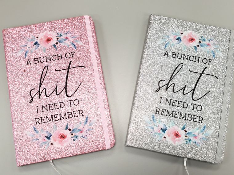 A Bunch of S*it I Need to Remember Notebook- Multiple Colors